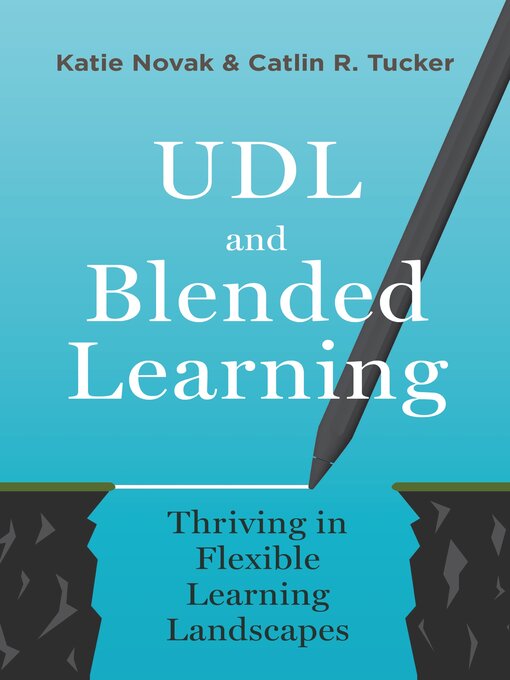 Title details for UDL and Blended Learning by Katie Novak - Available